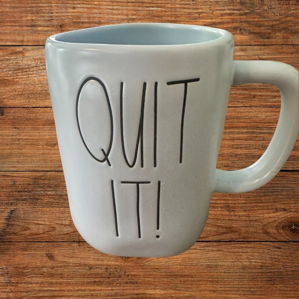 Rae Dunn QUIT IT! Mug